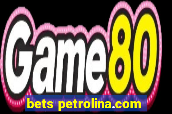 bets petrolina.com